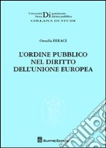 L'ordine pubblico nel diritto dell'Unione europea libro