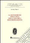 La metamorfosi della pena nella dinamica dell'ordinamento libro di Vigoni Daniela