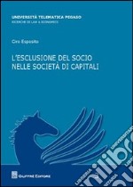 L'escluSione del socio nelle societa' di capitali libro