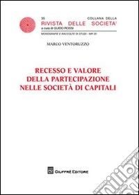 Recesso e valore della partecipazione nelle società di capitali libro