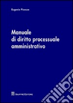 Manuale di diritto processuale amministrativo libro