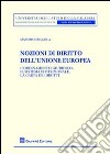 Nozioni di diritto dell'Unione europea. L'ordinamento giuridico, il sistema istituzionale, la carta dei diritti libro di Fragola Massimo