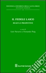 Il fedele laico. Realtà e prospettive libro