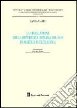 La legislazione della Repubblica romana del 1849 in materia ecclesiastica libro