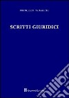 Scritti giuridici libro di Trimarchi Francesco