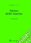 Diritto delle banche libro di Antonucci Antonella