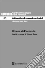 Il bene dell'azienda. Scritti in onore di Vittorio Coda libro