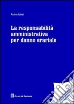 La responsabilità amministrativa per danno erariale