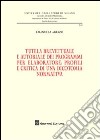 Tutela brevettuale e autoriale dei programmi per elaboratore. Profili e critica di una dicotomia normativa libro