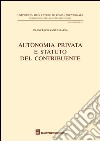 Autonomia privata e statuto del contribuente libro