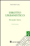 Diritto urbanistico. Manuale breve libro