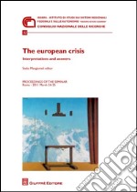 The european crisi. Interpretations and answers. Proceedings of the Seminar (Roma, 24-25 marzo 2011) libro