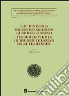 L'autoveicolo nel nuovo contesto giuridico europeo-The motor vehicle in the new european legal framework. Ediz. bilingue libro