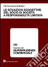 Le situazioni soggettive del socio di società a responsabilità limitata libro