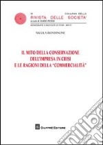 Il mito della conservazione dell'impresa in crisi e le ragioni della «commercialità» libro