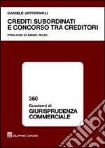 Crediti subordinati e concorso tra creditori