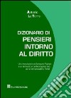 Dizionario di pensieri intorno al diritto libro