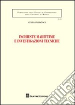 Inchieste marittime e investigazioni tecniche