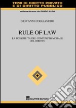 Rule of law. La possibilità del contenuto morale del diritto