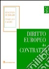 Diritto europeo dei contratti libro