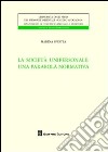 La società unipersonale. Una parabola normativa libro di Spiotta Marina