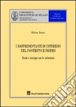 I rappresentanti di interessi nel contesto europeo. Ruolo e sinergie con le istituzioni