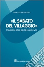 «Il sabato del villaggio». Previsione etico-giuridica della vita libro