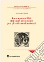 La responsabilità del Capo dello Stato per gli atti extrafunzionali