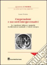 Cooperazione e raccordi intergovernativi. Le esperienze italiana e spagnola tra dimensione nazionale e Unione europea