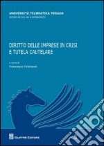 Diritto delle imprese in crisi e tutela cautelare libro