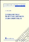 Il federalismo fiscale tra spinte dell'ordinamento interno e diritto dell'UE libro