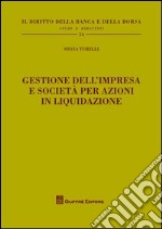 Gestione dell'impresa e società per azioni in liquidazione libro