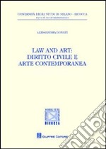 Law and art. Diritto civile e arte contemporanea libro