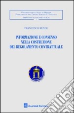 Informazione e consenso nella costruzione del regolamento contrattuale libro