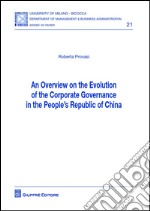 Overview on the evolution of the corporate governance in the people's republic of China (An) libro