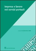 Impresa e lavoro nei servizi portuali