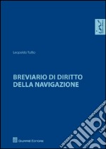 Breviario di diritto della navigazione libro