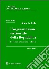 Il sistema costituzionale italiano. Vol. 2: L'organizzazione territoriale della Repubblica libro