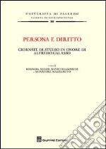 Persona e diritto. Giornate di studio in onore di Alfredo Galasso libro