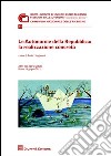 Le autonomie della Repubblica. La realizzazione concreta. Atti del Seminario (Roma, 11 giugno 2012) libro