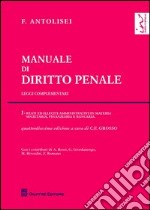 Manuale di diritto penale. Leggi complementari. Vol. 1: Reati ed illeciti amministrativi in materia societaria, finanziaria e bancaria libro