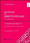 Manuale di diritto penale. Leggi complementari. Vol. 1: Reati ed illeciti amministrativi in materia societaria, finanziaria e bancaria libro