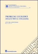 Problemi giuridici dell'unità italiana libro