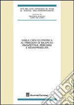 Dalla crisi economica al pareggio di bilancio: prospettive, percorsi e responsabilità. Atti del 58° Convegno di studi (Varenna, 20-22 settembre 2012) libro