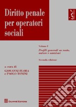 Diritto penale per operatori sociali. Vol. 1: Profili generali su reato, autore e sanzioni libro