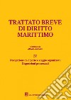 Trattato breve di diritto marittimo. Vol. 4: Navigazione da diporto e viaggio organizzato. Disposizioni processuali libro