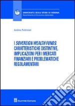 I «sovereign wealth funds»: caratteristiche distintive, implicazioni per ii mercati finanziari e problematiche regolamentari