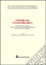 «Afferrare... l'inafferrabile». I giuristi e il diritto della nuova economia industriale fra Otto e Novecento libro