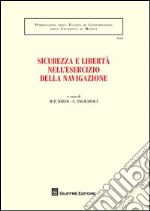 Sicurezza e libertà nell'esercizio della navigazione libro