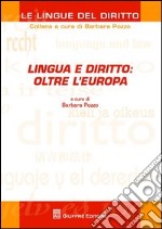 Lingua e diritto: oltre l'Europa libro